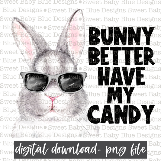 Bunny better have my candy- Boy- Easter - PNG file- Digital Download