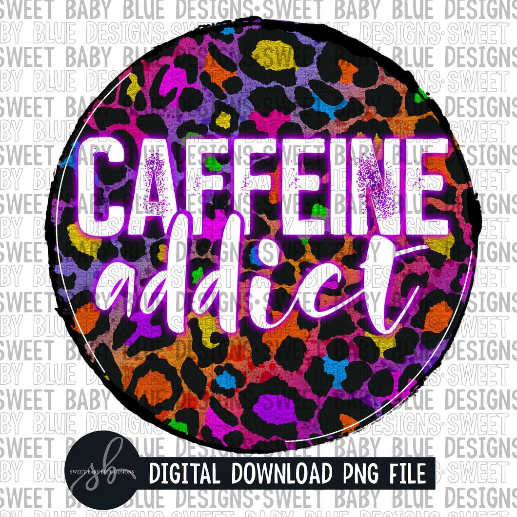 Caffeine addict- Colorful leopard circle- 2022 - PNG file- Digital Download