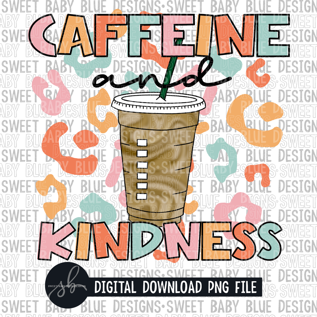 Caffeine and kindness- Leopard- 2022 - PNG file- Digital Download
