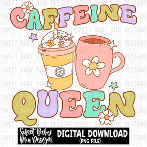 Caffeine queen- No smile face - 2023- PNG file- Digital Download