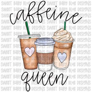 Caffeine queen- PNG file- Digital Download