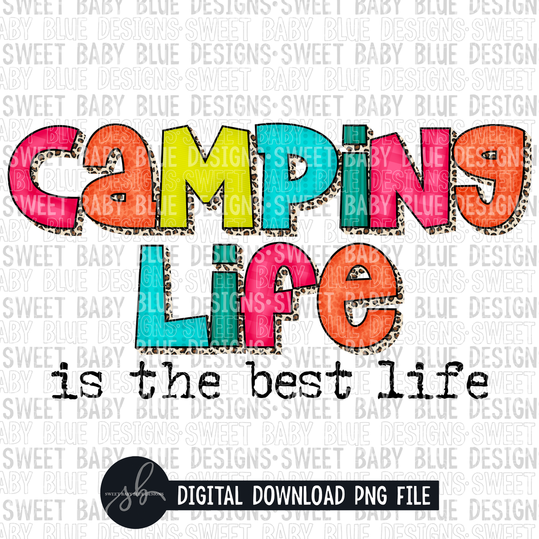 Camping life is the best life- Summer- 2022- PNG file- Digital Download