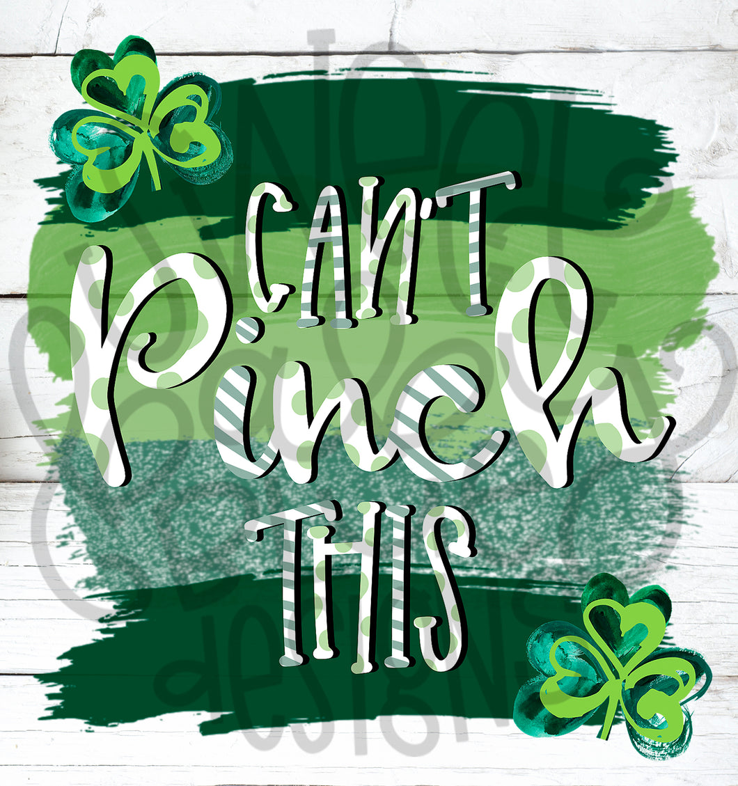 Can't pinch this- St. Patrick's Day- PNG file- Digital Download