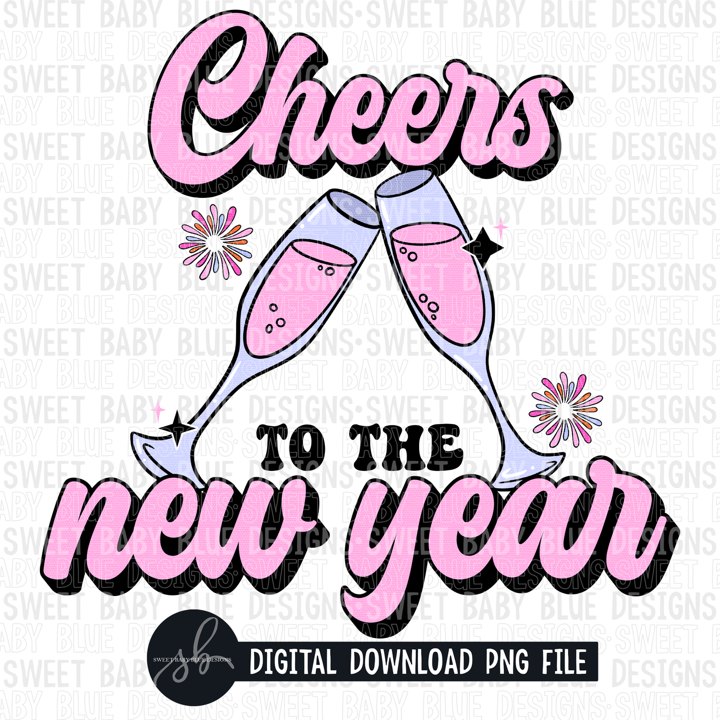 Cheers to the New Year- New Years- 2022 - PNG file- Digital Download
