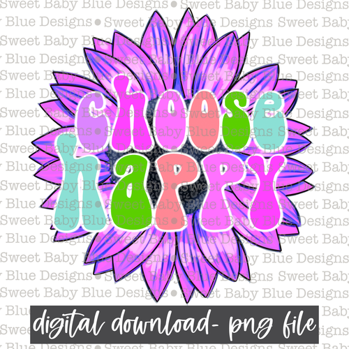 Choose happy- Sunflower - PNG file- Digital Download