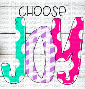 Choose Joy- PNG file- Digital Download