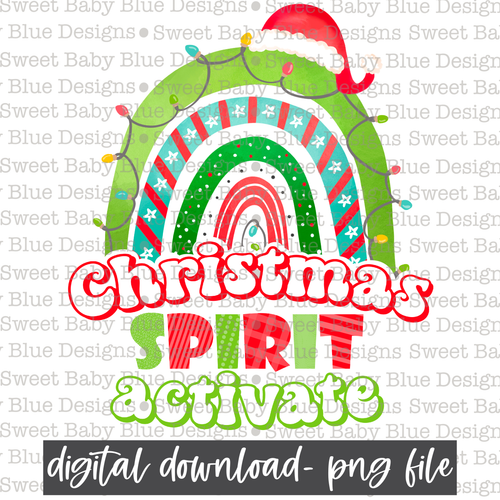 Christmas spirit activate- Rainbow- Christmas -  PNG file- Digital Download