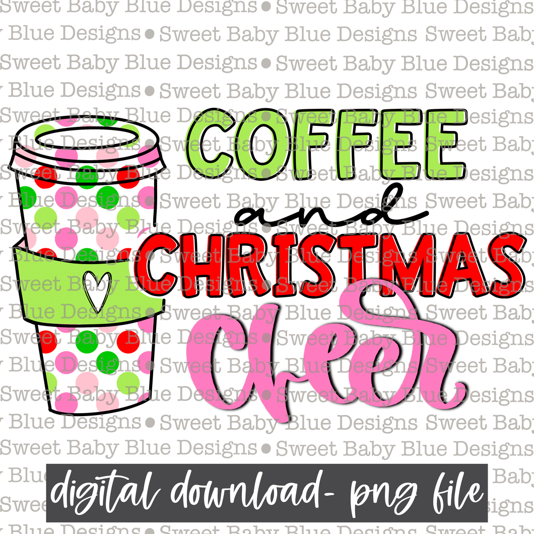 Coffee and Christmas cheer- Christmas- 2021- PNG file- Digital Download