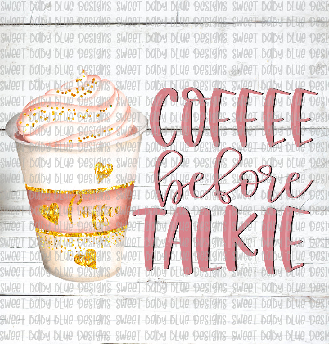 Coffee before talkie PNG file- Digital Download