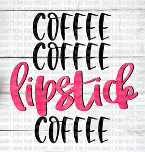 Coffee coffee lipstick coffee- PNG file- Digital Download