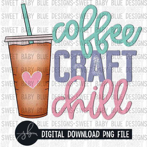 Coffee craft chill- 2022 - PNG file- Digital Download