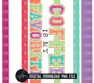 Coffee is my favorite- 20 oz. skinny tumbler- 2022 -PNG file- Digital Download