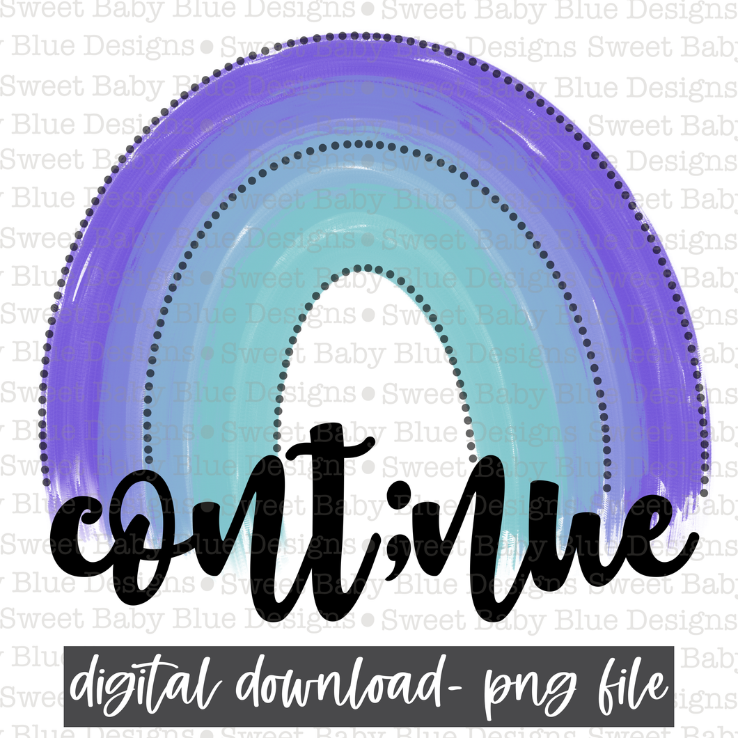 Continue- Cont;nue- Mental Health - PNG file- Digital Download