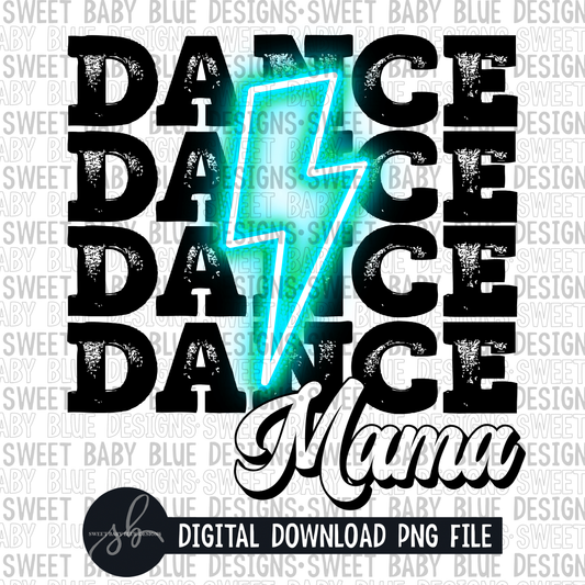 Dance mama- Blue bolt- 2022 - PNG file- Digital Download