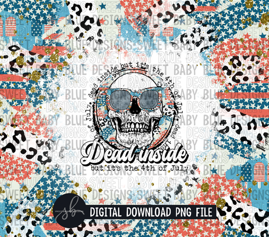 Dead inside but it's the 4th of July- Summer- 20 oz. skinny tumbler- 2022 -PNG file- Digital Download