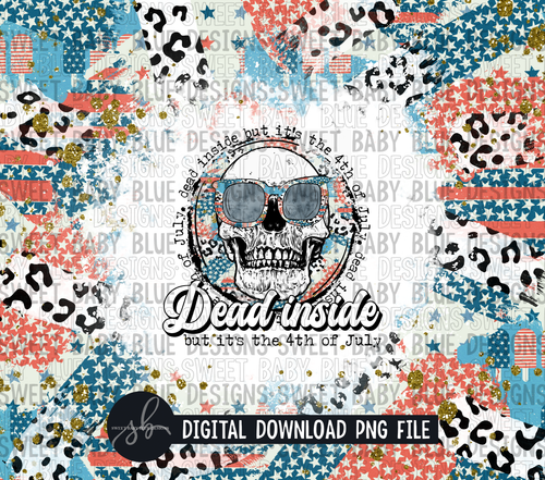 Dead inside but it's the 4th of July- Summer- 20 oz. skinny tumbler- 2022 -PNG file- Digital Download