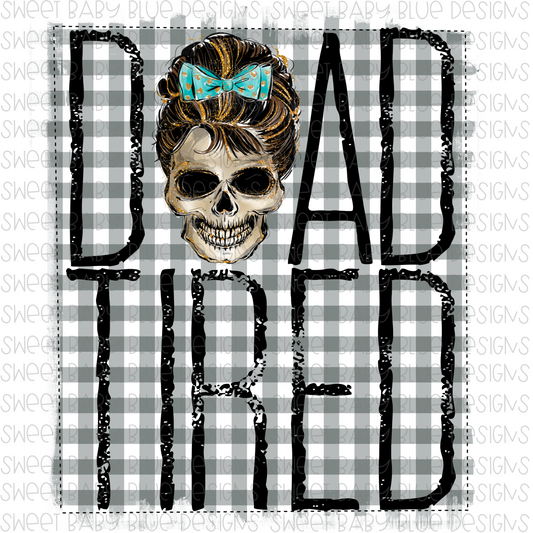 Dead tired- Halloween- PNG file- Digital Download