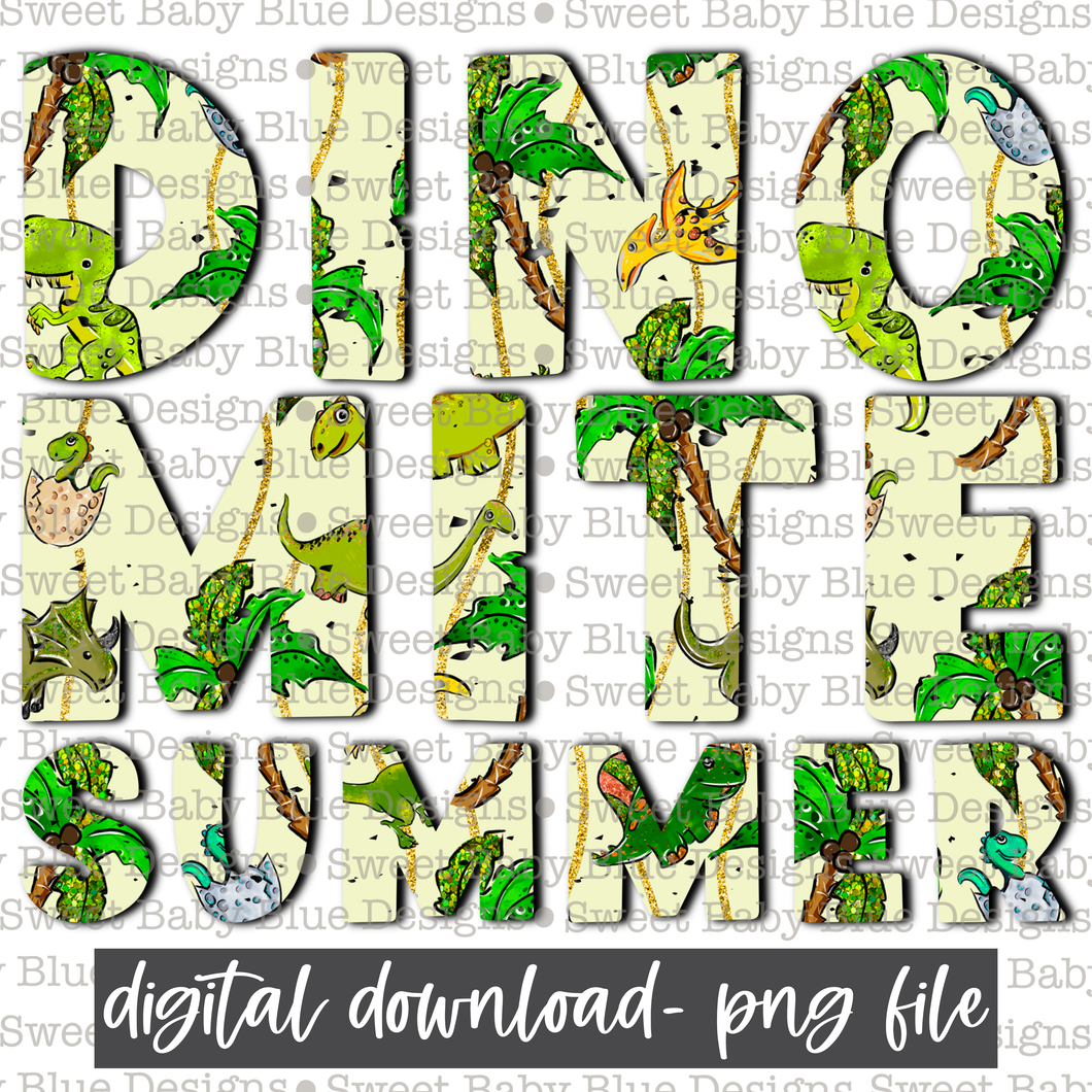 Dino mite Summer- 2021 - PNG file- Digital Download