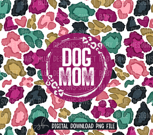 Dog mom- Leopard tumbler- 20 oz. skinny tumbler- 2022 -PNG file- Digital Download