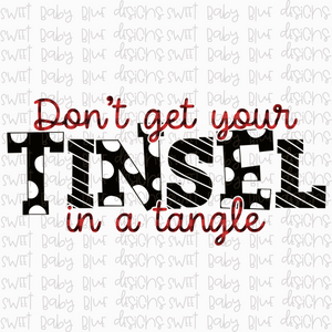 Don't get your Tinsel in a tangle- PNG file- Digital Download