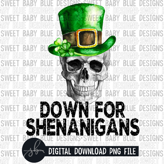 Down for shenanigans- St. Patrick's Day-  2022 - PNG file- Digital Download