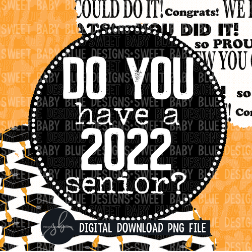 Do you have a 2022 senior- Interactive post- 2022- PNG file- Digital Download