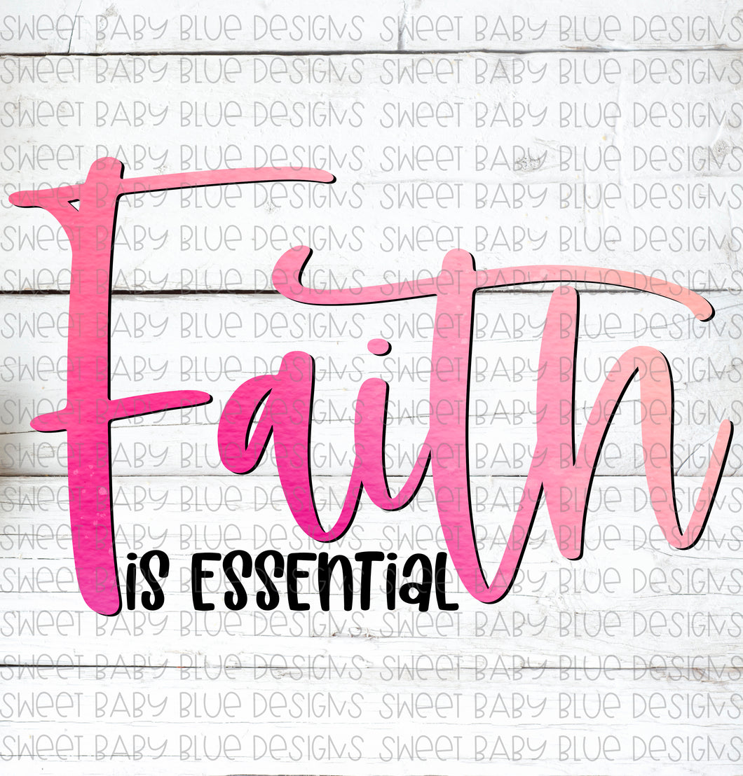 Faith is essential- Watercolor- PNG file- Digital Download