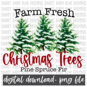 Farm fresh Christmas trees- Christmas- PNG file- Digital Download