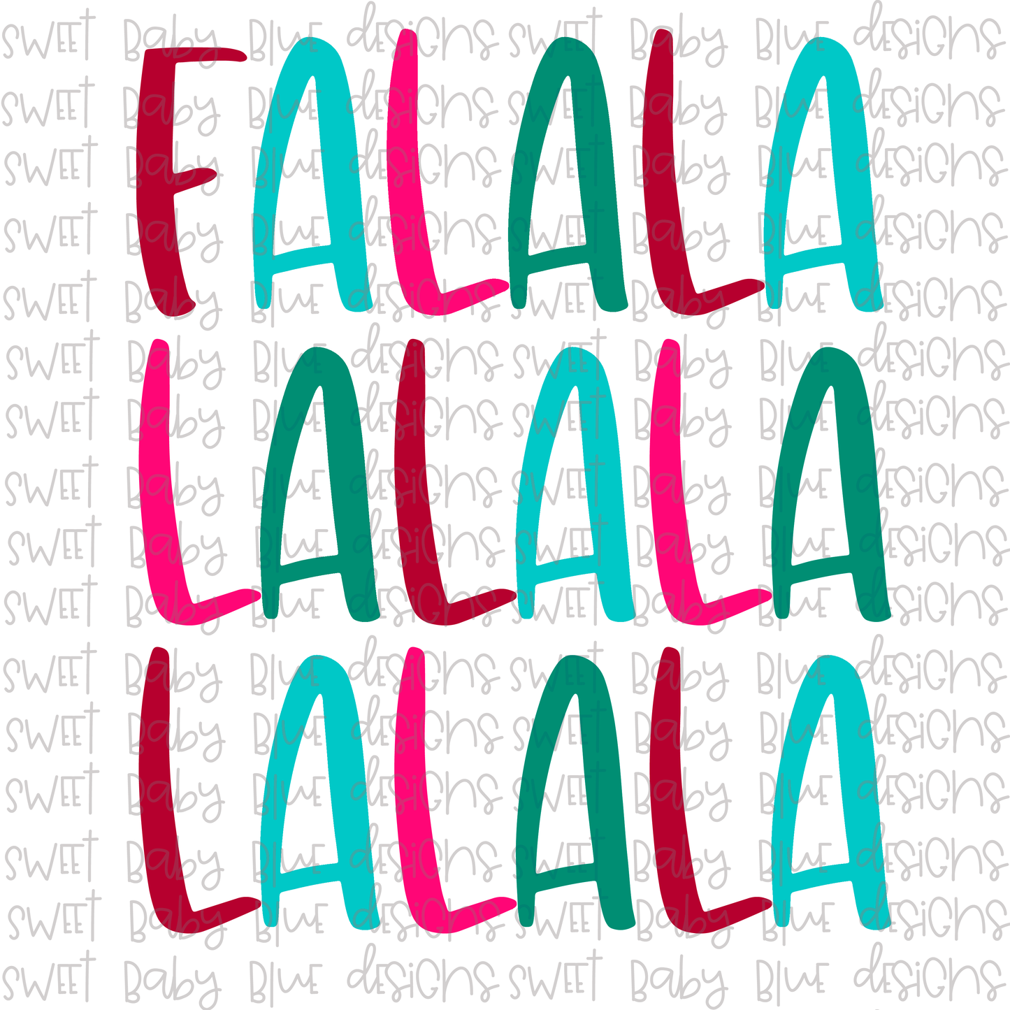 FALALA LALALA LALALA- Christmas- PNG file- Digital Download