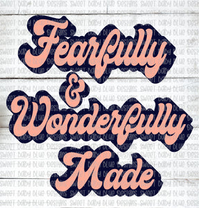 Fearfully and wonderfully made- PNG file- Digital Download