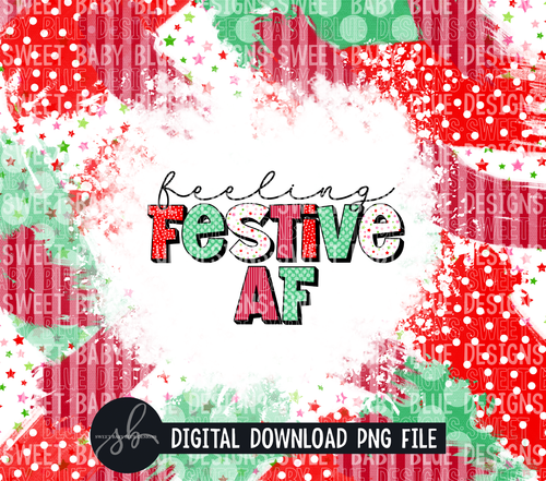 Feeling festive AF- Christmas- 20 oz. skinny tumbler- 2022 -PNG file- Digital Download