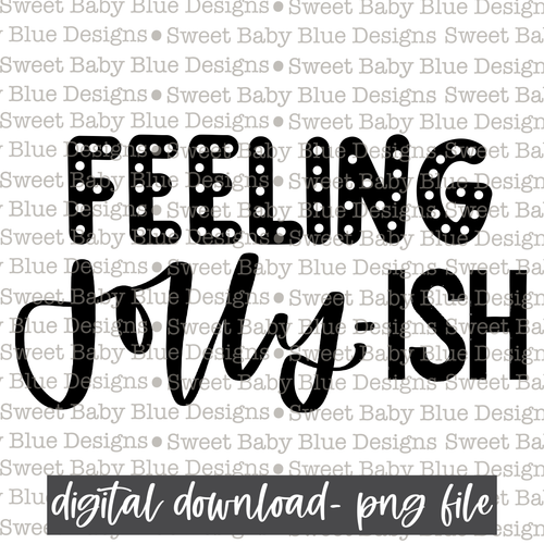 Feeling jolly-ish - Single color- Christmas -  PNG file- Digital Download