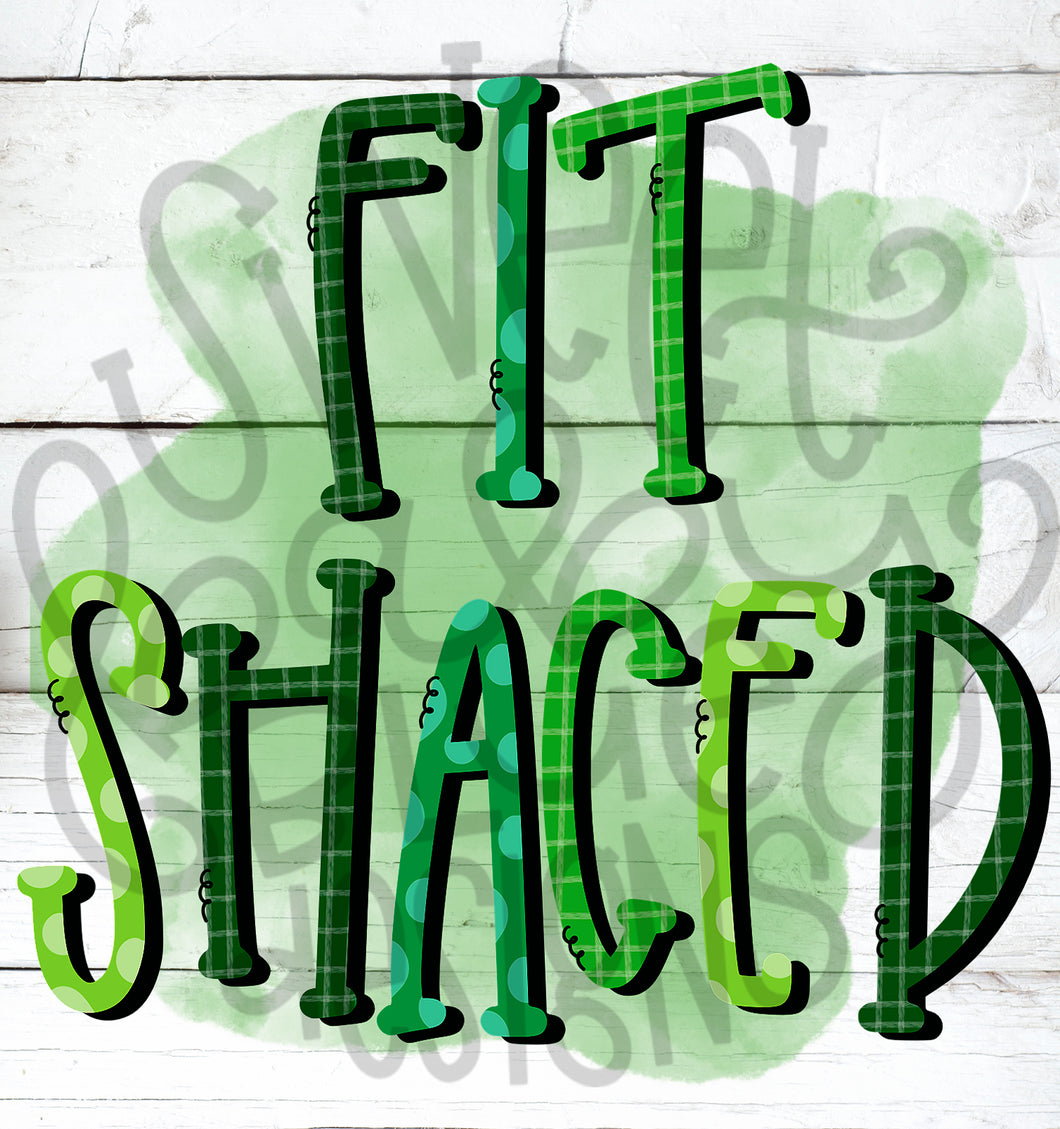 Fit Shaced- St Patrick's Day- PNG file- Digital Download