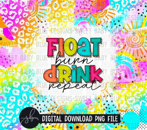 Float burn drink repeat- Summer- 20 oz skinny tumbler -PNG file- Digital Download