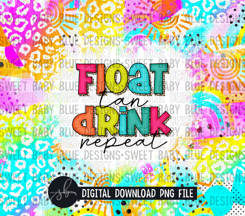 Float tan drink repeat- Summer- 20 oz. skinny tumbler- 2022 -PNG file- Digital Download