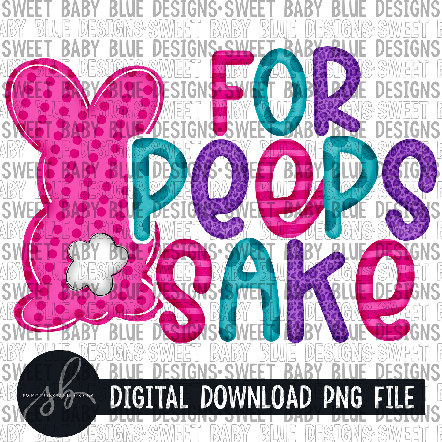 For peeps sake- Easter- 2022 - PNG file- Digital Download