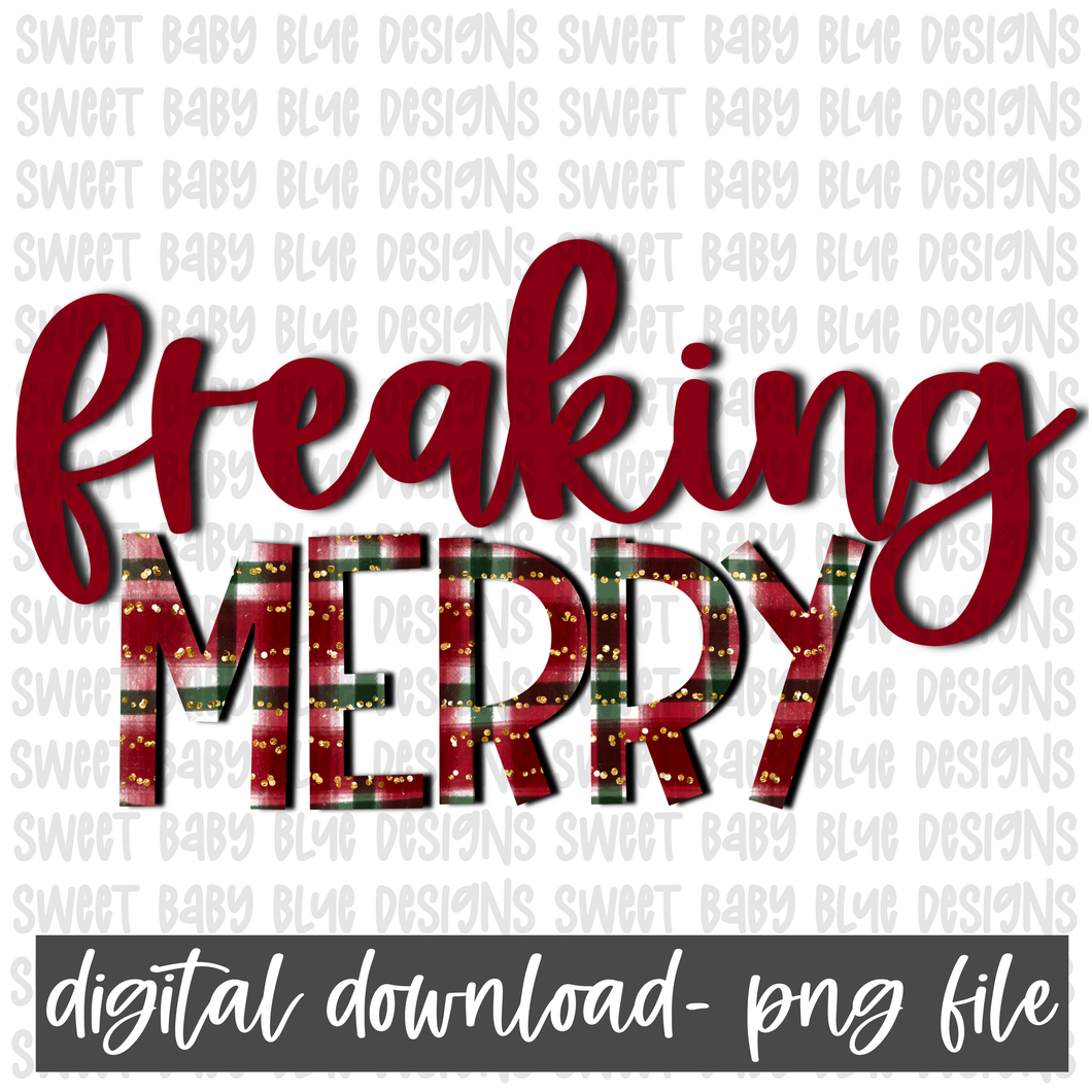 Freaking Merry- PNG file- Digital Download
