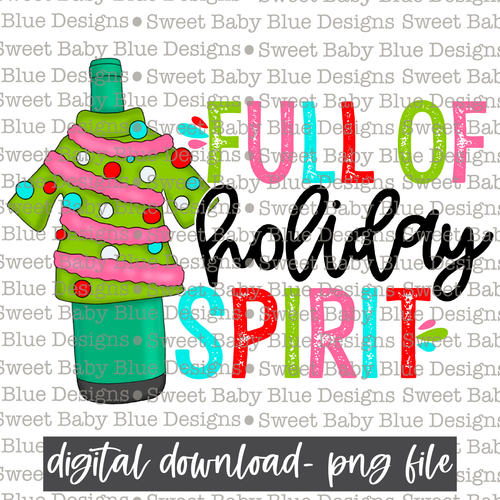 Full of holiday spirit- Christmas- PNG file- Digital Download