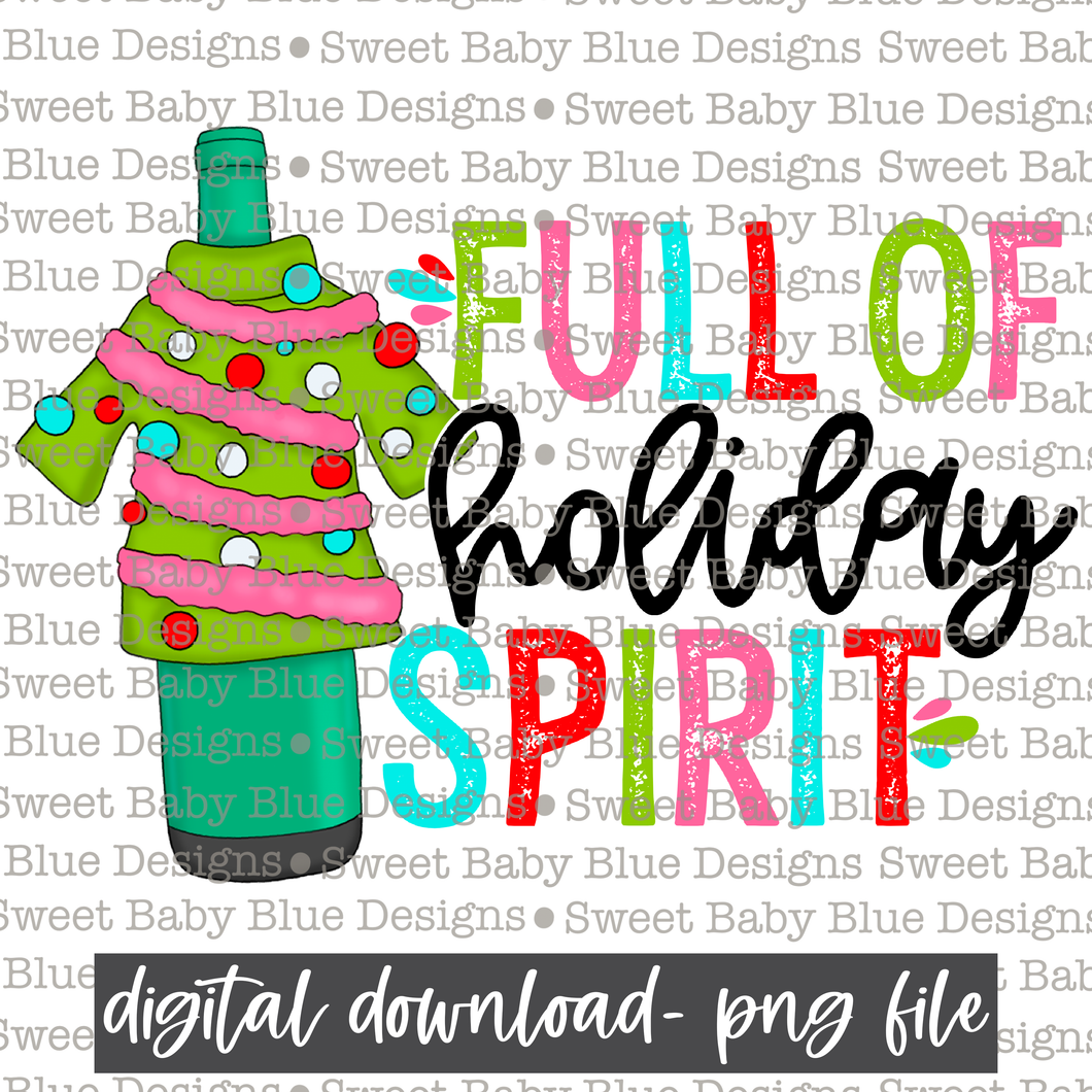 Full of holiday spirit- Christmas- PNG file- Digital Download