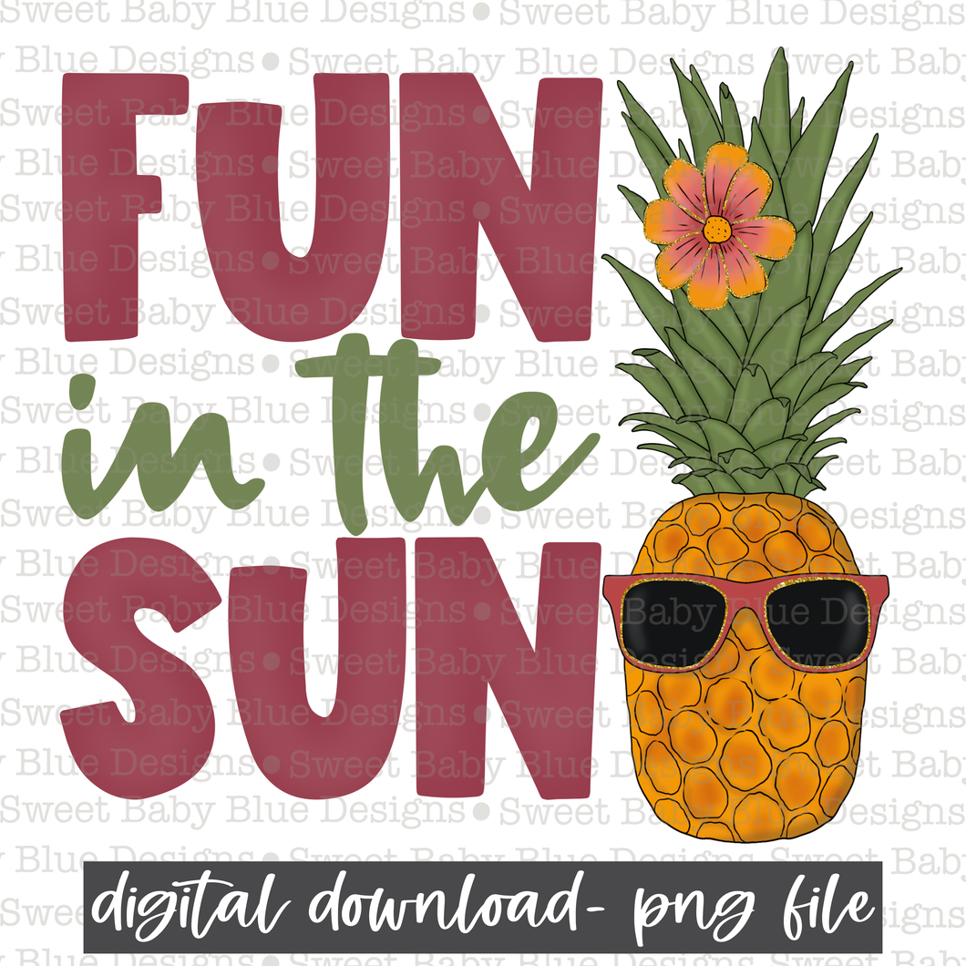 Fun in the sun- Summer- Pineapple- 2021- PNG file- Digital Download