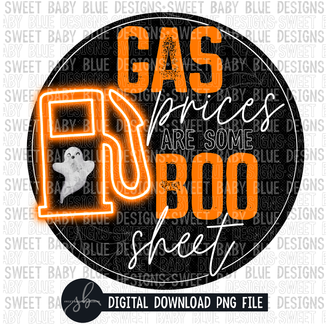 Gas prices are some boo sheet- Halloween- 2022- PNG file- Digital Download