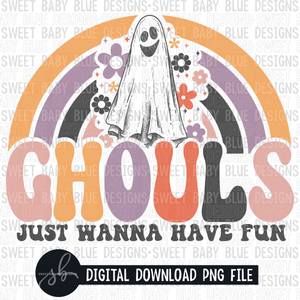 Ghouls just wanna have fun- 2022- PNG file- Digital Download