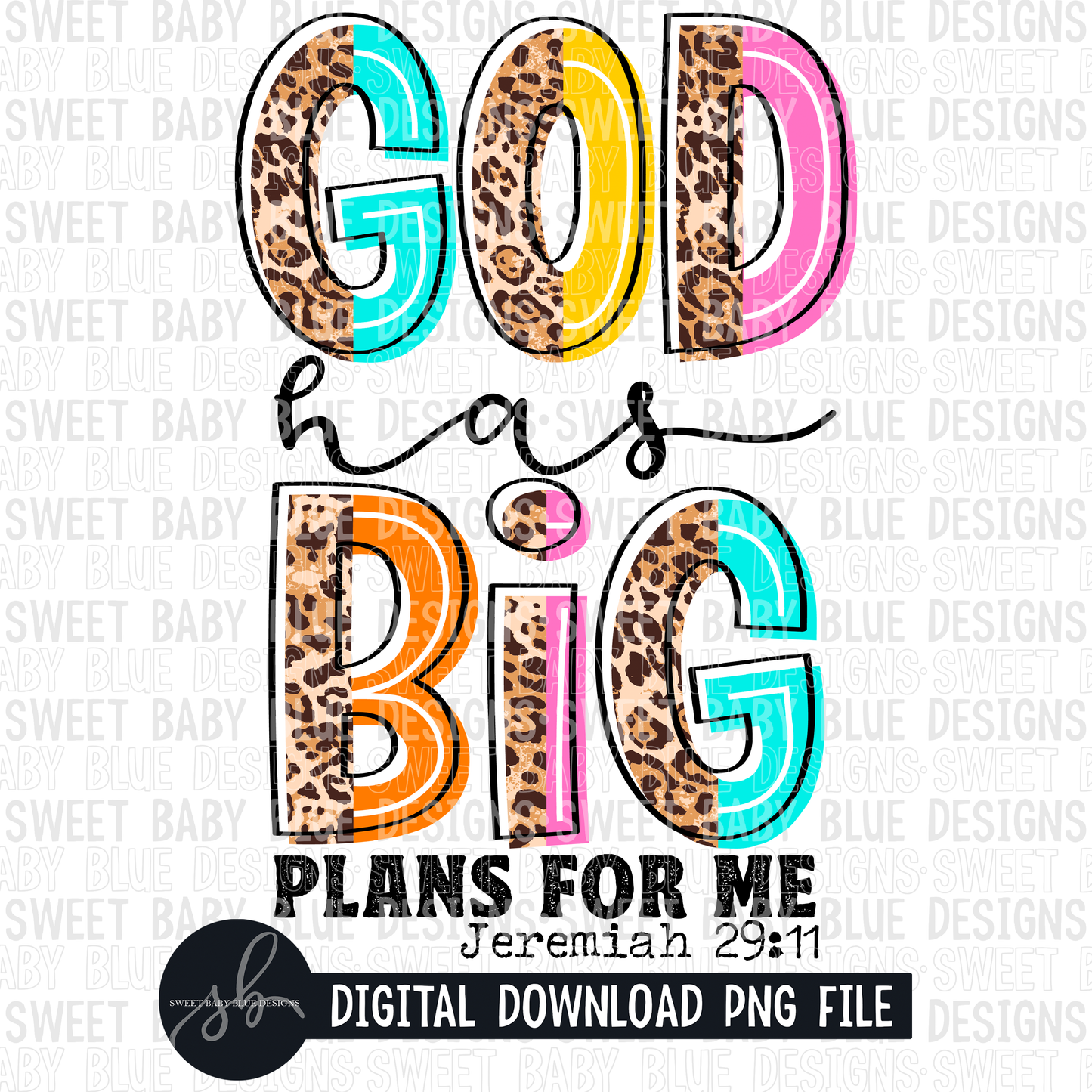 God has big plans for me Jeremiah 29:11- 2022- PNG file- Digital Download