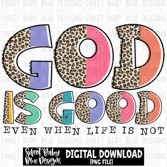 God is good even when life is not- Leopard- 2023 - PNG file- Digital Download