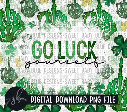 Go luck yourself- St. Patrick's Day- 20 oz. skinny tumbler- 2022 -PNG file- Digital Download