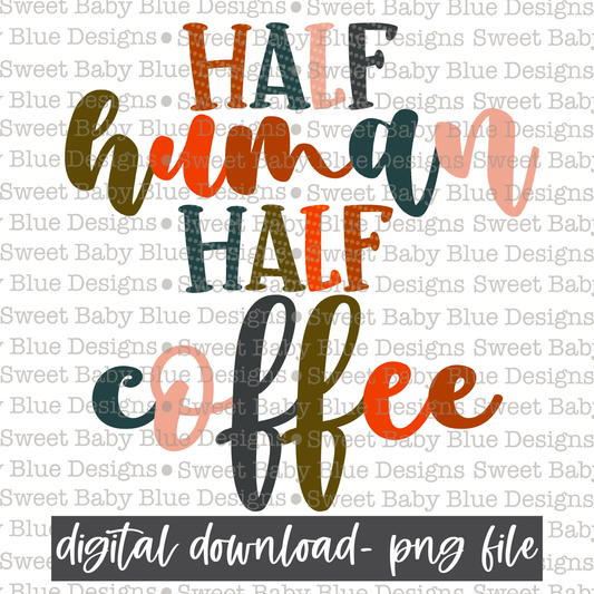 Half human half coffee - 2021- PNG file- Digital Download