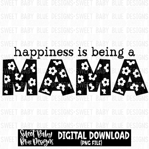 Happiness is being a mama - Single color - 2023- PNG file- Digital Download