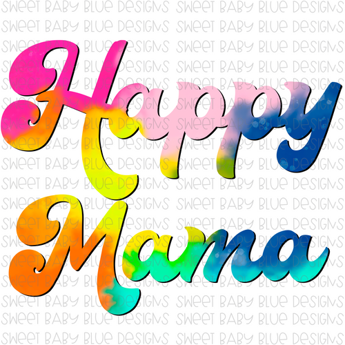 Happy mama- PNG file- Digital Download