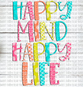Happy mind happy life- PNG file- Digital Download