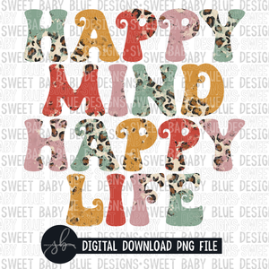 Happy mind happy life- Leopard- 2022 - PNG file- Digital Download